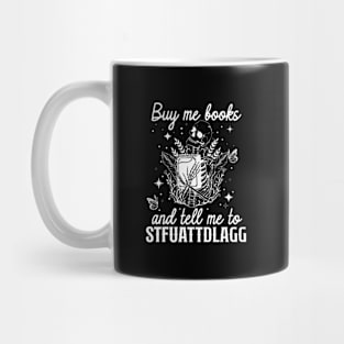 Buy Me Books And Tell Me To Stfuattdlagg Mug